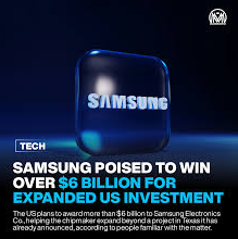 Samsung Poised to Win Over US$6 Billion for Expanded US Investment